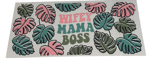 #133 Wifey Mama Boss