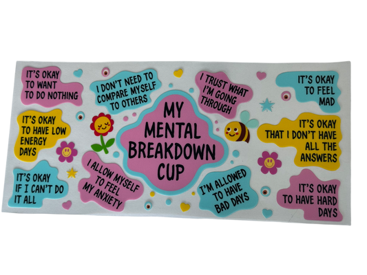 #820 Mental Breakdown Cup -Big